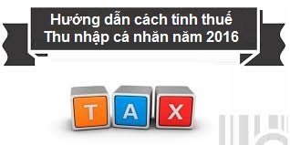 Hướng dẫn cách tính thuế Nhà Cái Cá Cược Uy Tín 【King88 Vina】 cá nhân (TNCN) năm 2016